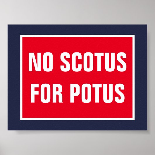 Kein SCOTUS für den Obersten Gerichtshof von POTUS Poster (Vorne)