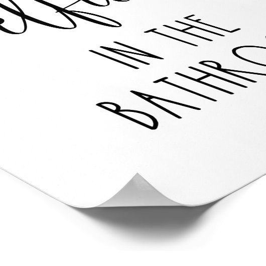 Kein Seltsamer im Badezimmer lustig Poster (Ecke)