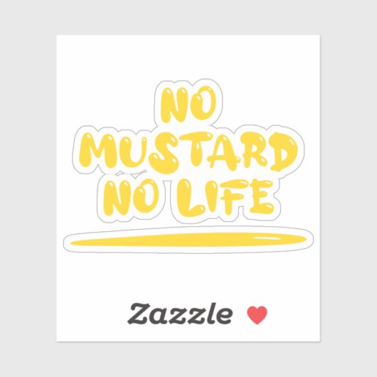 Kein Senf kein Leben Aufkleber (Blatt)