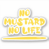 Kein Senf kein Leben Aufkleber (Vorderseite)