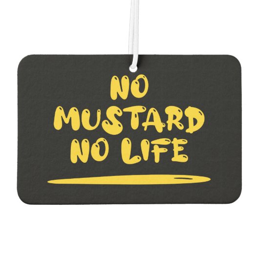 Kein Senf kein Leben Autolufterfrischer (Rückseite)