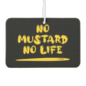 Kein Senf kein Leben Autolufterfrischer (Vorderseite)