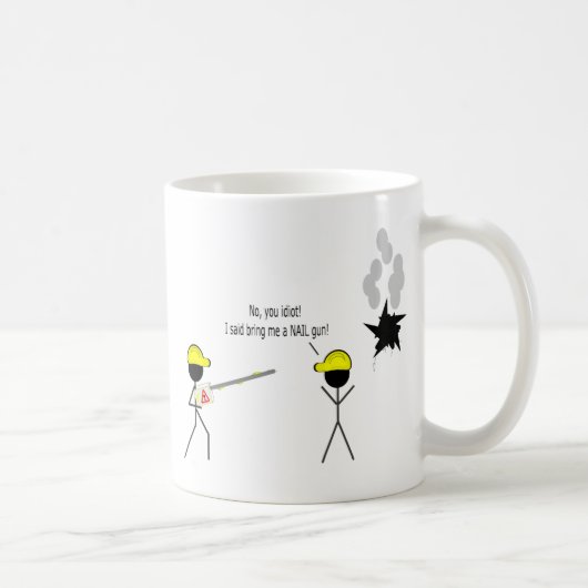 Kein Sie Idiot. Ich sagte hole mir ein Kaffeetasse (Rechts)