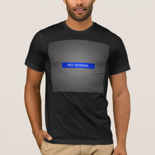 Kein Signal T-Shirt
