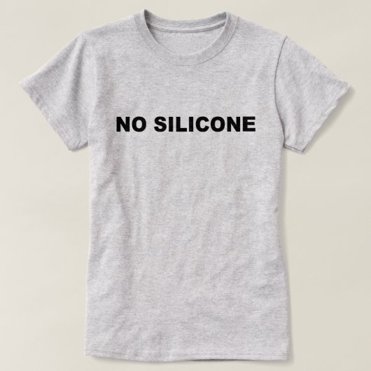 Kein Silikon-Shirt T-Shirt (Design vorne)