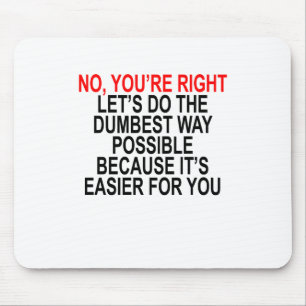 KEIN sind SIE NACH RECHTS GELASSENE US TUN DIE Mousepad