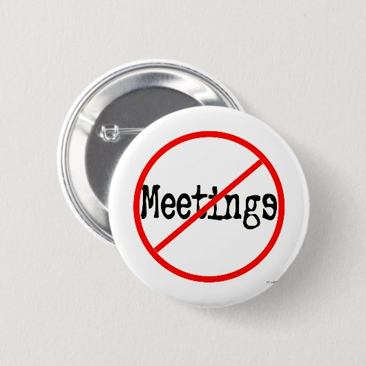 Kein Sitzungs-lustiges Büro-Sprichwort Button (Vorne & Hinten)