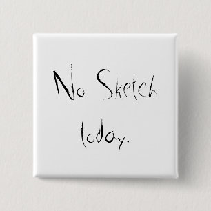 Kein Skizzetag Button