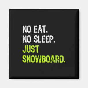 Kein Sleep Wiederholung nur Snowboard Snowboarden Magnet