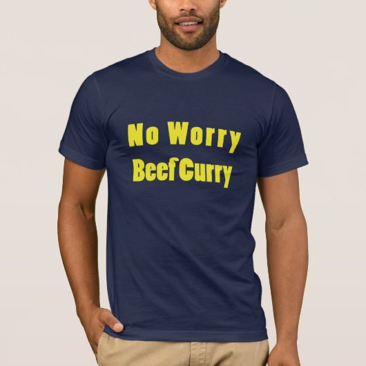 Kein Sorge-Rindfleisch-Curry T-Shirt (Vorderseite)