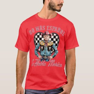 Kein Spanisch mehr, 'Merica wird gesprochen T-Shirt