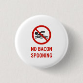 Kein Speck Spooning erlaubt Button (Vorderseite)
