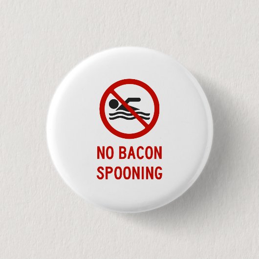 Kein Speck Spooning erlaubt Button (Vorderseite)