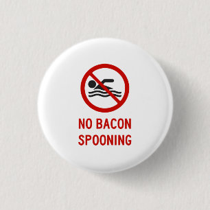Kein Speck Spooning erlaubt Button