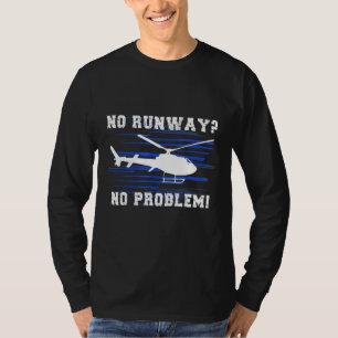 Kein Start kein Problem Cooler Hubschrauberpilot T-Shirt