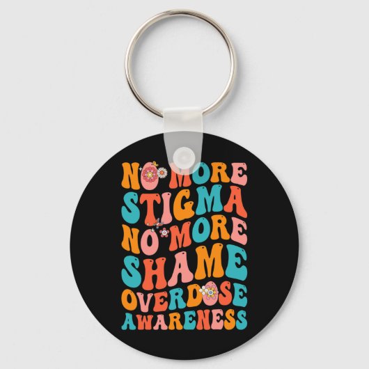 Kein Stigma mehr keine Schande Überdosierung Bewus Schlüsselanhänger (Vorderseite)