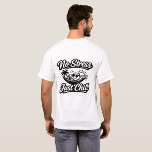 Kein Stress, einfach chillen T-Shirt 
