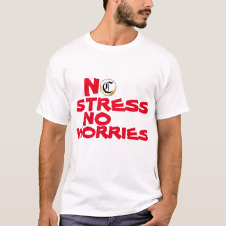 KEIN STRESS KEIN WORT WEISS UND ROT T-Shirt