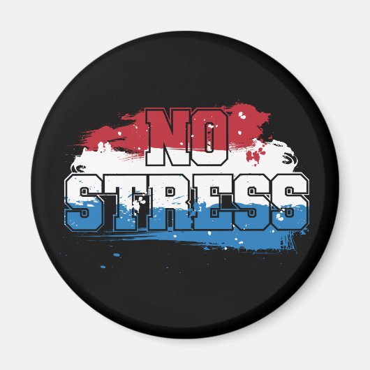 Kein Stress - Red White Blue Positive Mindset Magnet (Vorne)