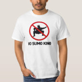 Kein Sumo-König T-Shirt (Vorderseite)