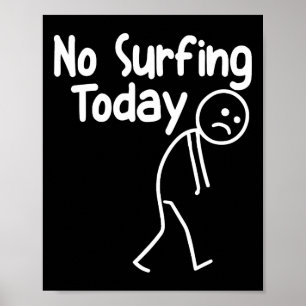 Kein Surfen heute Lustiger Stockmännchen-Strand-We Poster