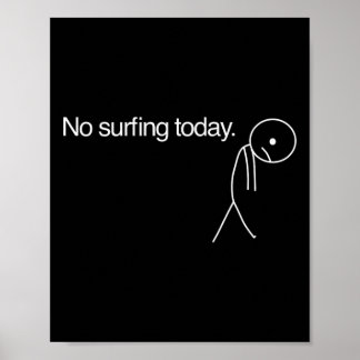 Kein Surfen heute  Poster