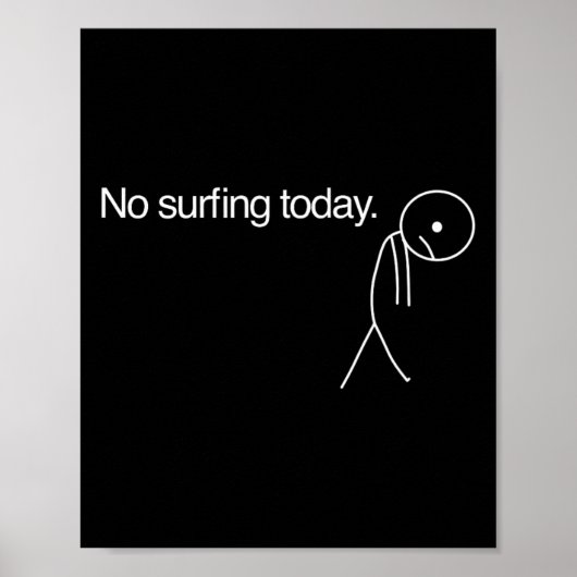 Kein Surfen heute Poster (Vorne)