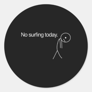 Kein Surfen heute Runder Aufkleber