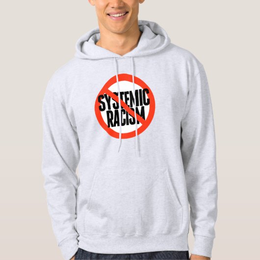 Kein systemischer Rassismus Hoodie (Vorderseite)