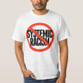 Kein systemischer Rassismus T-Shirt (Vorderseite)