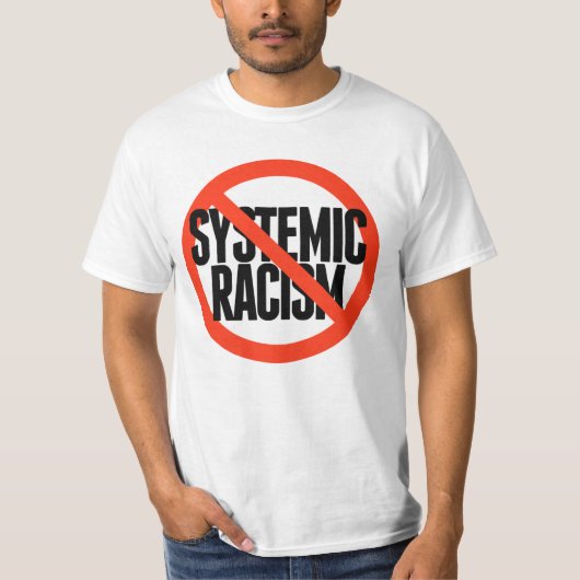 Kein systemischer Rassismus T-Shirt (Vorderseite)