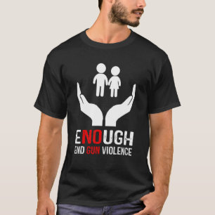 Kein Tag des Bewusstseins für Waffen Orange genug T-Shirt