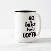 Kein Talkee vor Kaffee-Tasse Zweifarbige Tasse (VorderseiteRechts)
