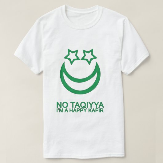 Kein Taqiyya bin ich eine glücklicher T-Shirt (Design vorne)