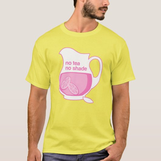 Kein Tee Kein Schatten Keine rosa Limonade (Vorderseite)
