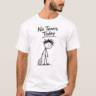 Kein Tennis Heute Lustige Traurige Stockfigur Schl T-Shirt