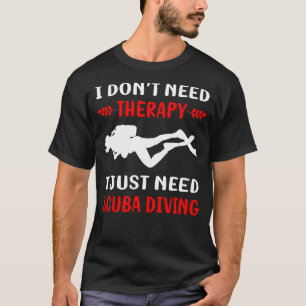 Kein Therapietaucher T-Shirt