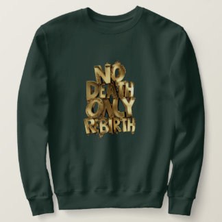 Kein Tod, nur Wiedergeburt, Grüner Sweatshirt für 
