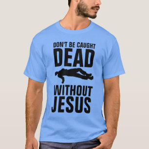 KEIN TOD OHNE JESUS, Christlich T-Shirt