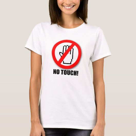 Kein Touch-T - Shirt (Vorderseite)