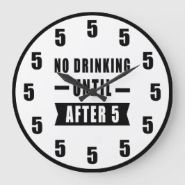 Kein Trinken bis nach 5 - Lustige Uhr