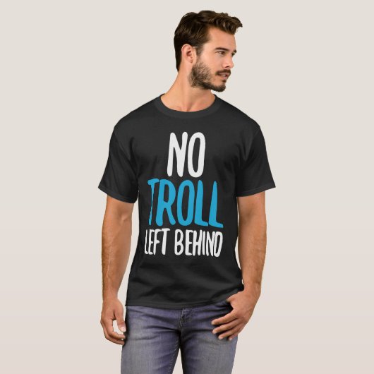 Kein Troll Verlassen T-Shirt (Vorne ganz)