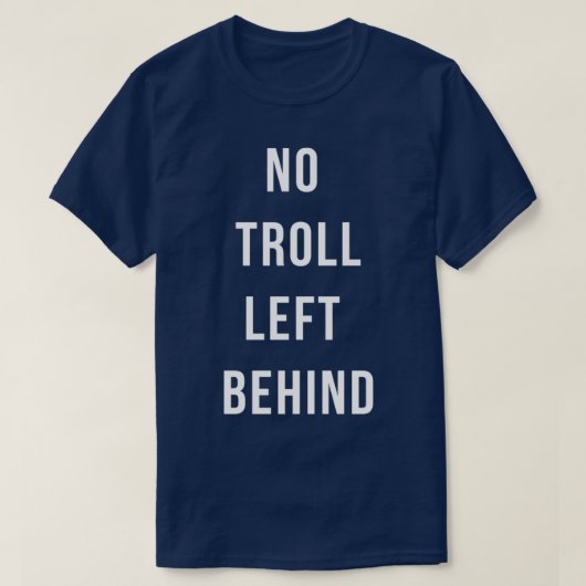 Kein Troll Verlassen T-Shirt (Design vorne)