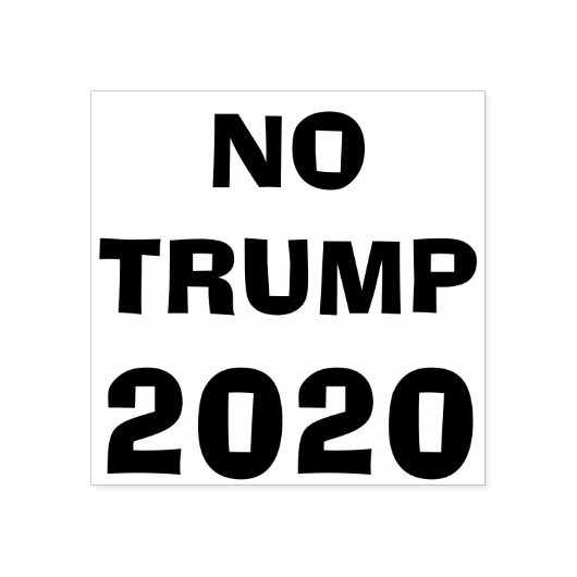 Kein Trump 2020 Rubber-Briefmarke Gummistempel (Prägung)
