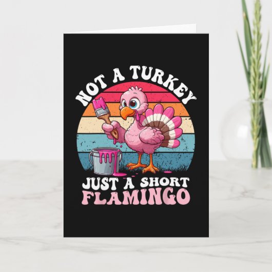Kein Truthahn, nur ein kurzer Flamingo, lustiges D Karte (Vorderseite)