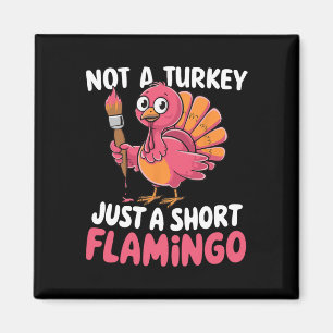 Kein Truthahn, sondern ein kurzer Flamingo, lustig Magnet