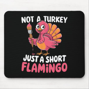 Kein Truthahn, sondern ein kurzer Flamingo, lustig Mousepad