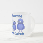 Kein Tweet vor Kaffee Mattglastasse (VorderseiteRechts)
