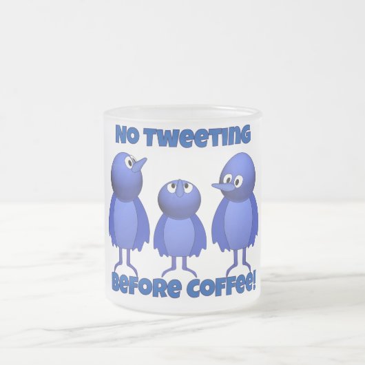 Kein Tweet vor Kaffee Mattglastasse (Mittel)