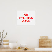 Kein Twerking Zone Poster in fett roten Buchstaben (Küche)